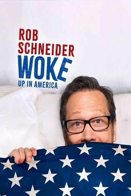 Rob Schneider: Woke Up in America